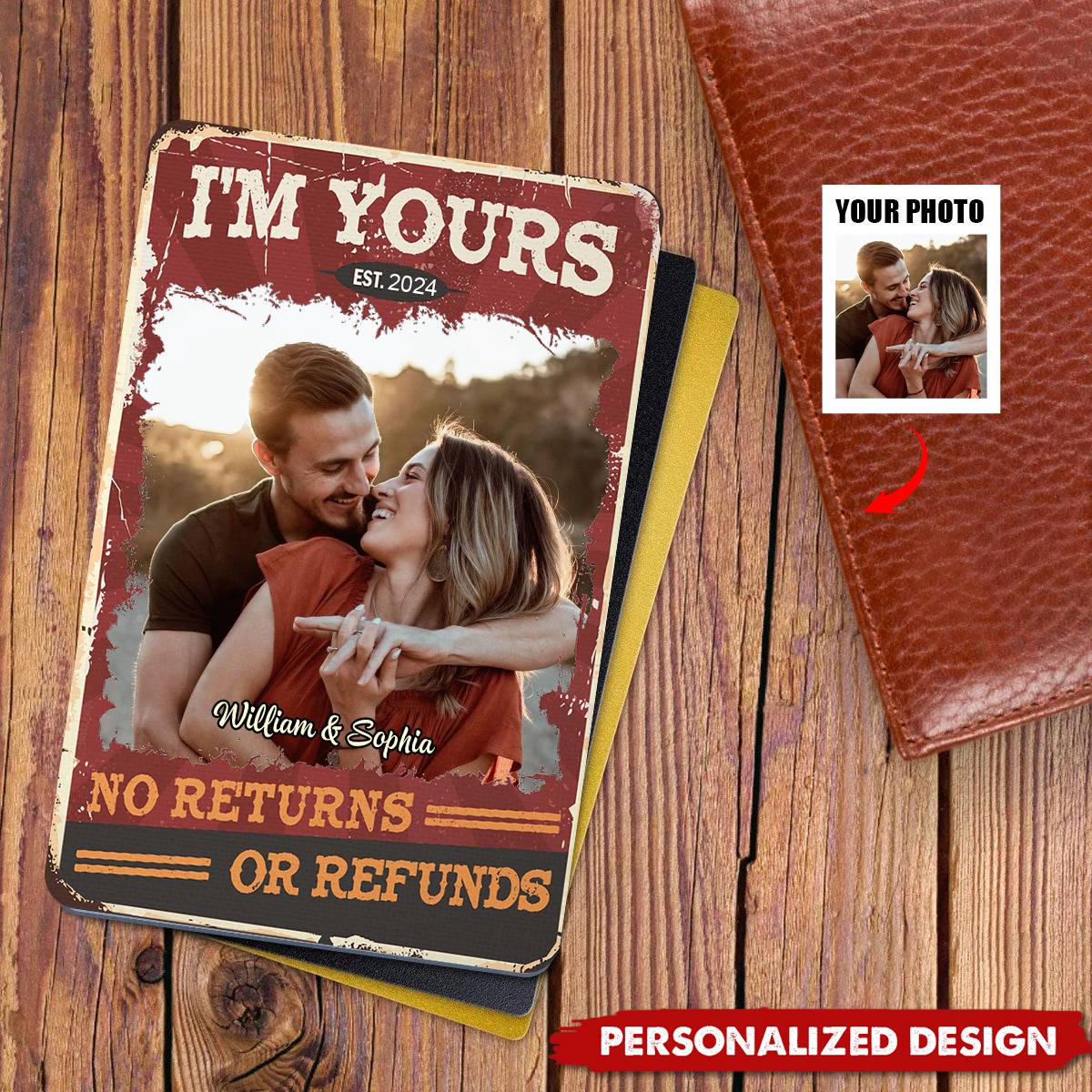 I'm Yours No Returns No Refunds - Personalized Aluminum Wallet Card