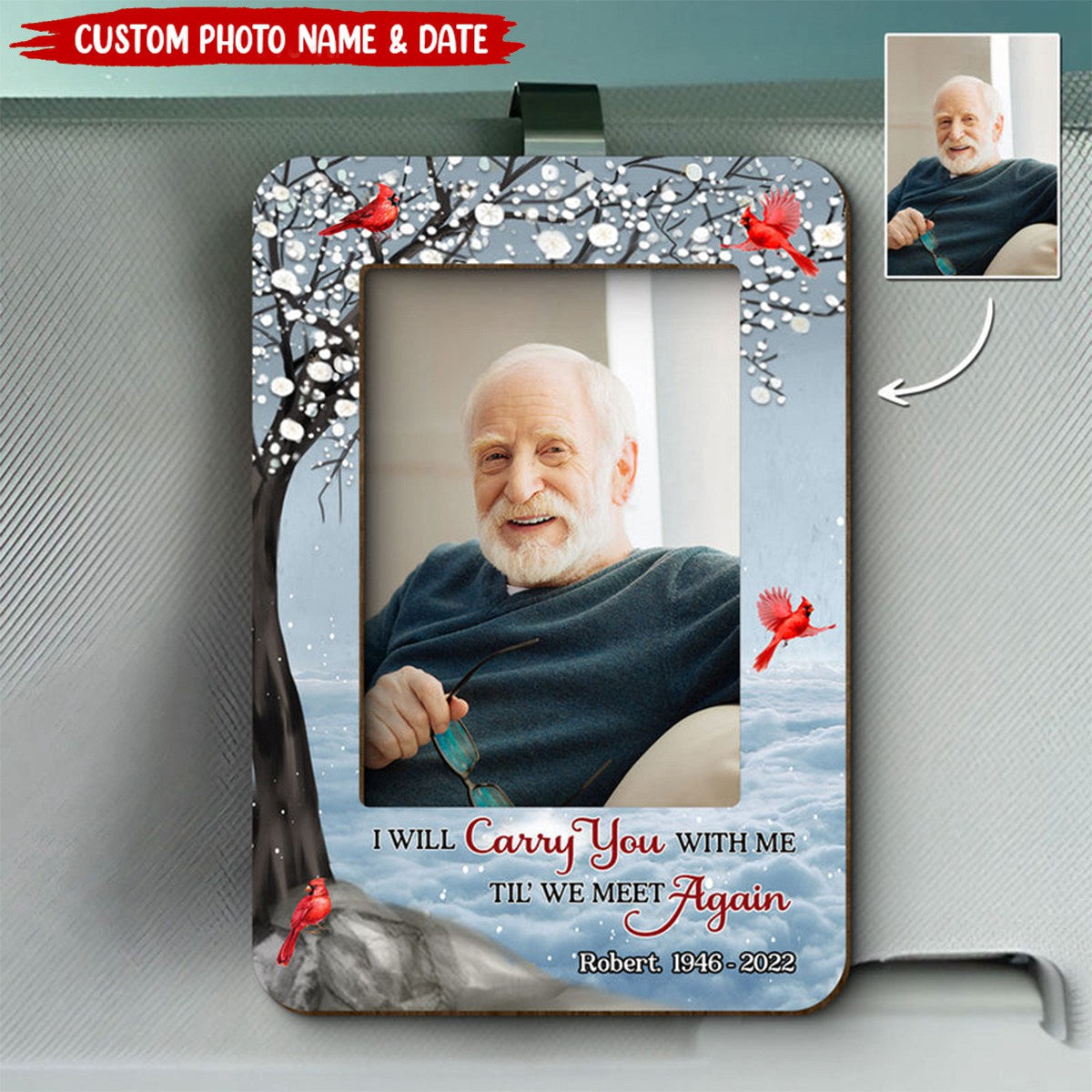 I Will Carry You With Me Until I See You Again, Personalized Photo Car Visor Clip