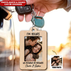 I'm yours no refunds-Personalized Couple Photo Keychain