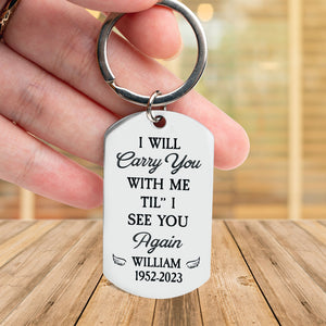 I Will Carry You With Me -Personalized Engraved Stainless Steel Keychain