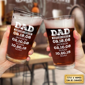 Dad Established Custom Name - Personalized Beer Glass