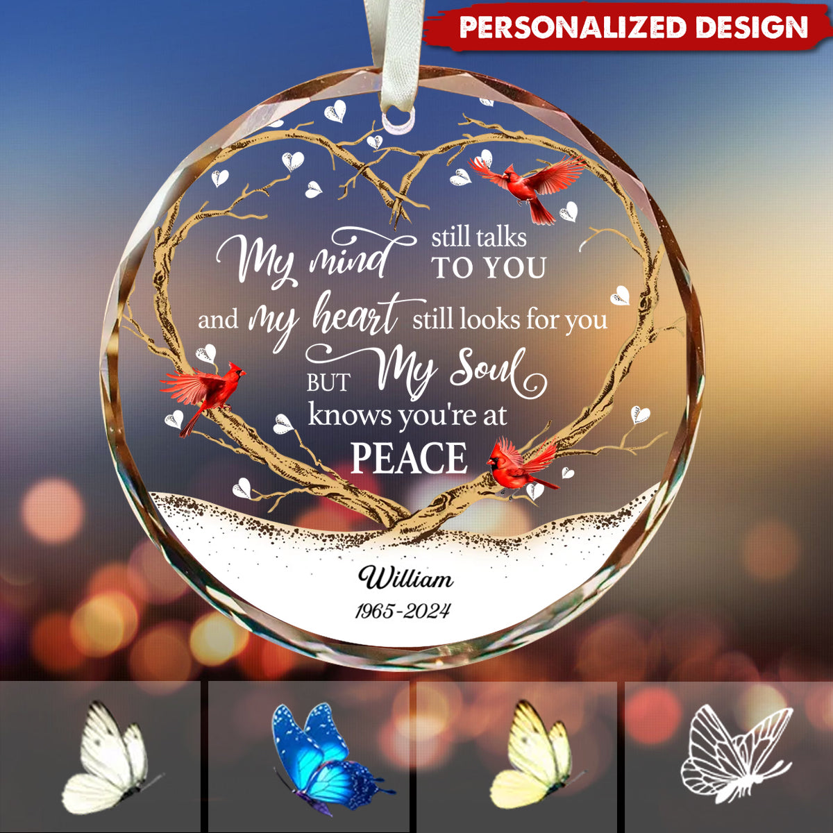 My Mind Still Talks To You, My Heart Still Looks For You-Personalized Customization Glass Ornaments