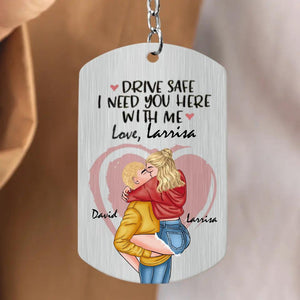 Personalized Couple Aluminum Keychain Drive Safe I Need You Here With Me