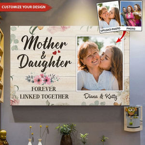 Mother & Daughter Forever Linked Together - Personalized Poster