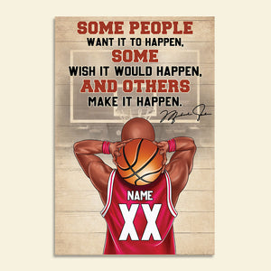 Personalized Basketball Boy Poster - Some People Want It To Happen, And Others Make It Happen