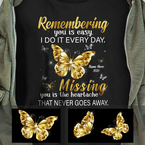 Remembering you is easy Custom Memorial T-shirt