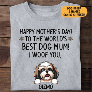 Happy Mother's Day, Best Dog Mom, I Woof You, Custom Shirt For Dog Lovers, Personalized Gifts