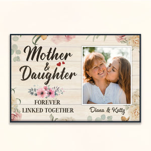 Mother & Daughter Forever Linked Together - Personalized Poster