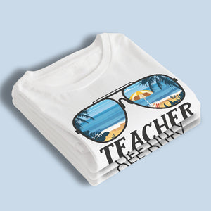 Teacher Off Duty - Summer Personalized Custom Unisex T-shirt