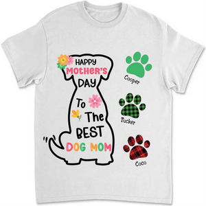 Dog Lovers - Happy Mother's Day To The Best Dog Mom - Personalized Unisex T-Shirt